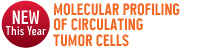 Molecular Profiling of Circulating Tumor Cells	
