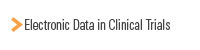 Electronic Data in Clinical Trials